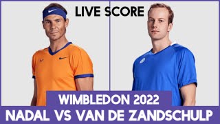 Nadal vs Van De Zandschulp  Wimbledon 2022 Live Score [upl. by Siroled680]