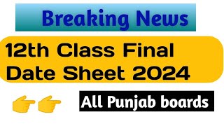 12th Class Final Date Sheet 2024  2nd Year Date Sheet 2024  FSc Part 2 Date Sheet 2024 [upl. by Ennirak]