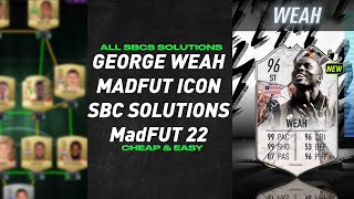 George Weah  ALL 18 SBCS  MADFUT ICON SBC SOLUTIONS  MadFUT 22 [upl. by Donaldson]