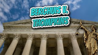 Berghuis v Thompkins Landmark Court Decisions in America💬🏛️✅ [upl. by Neri236]