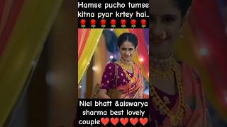 Hamse pucho tumse kitna pyar krtey hai😘song❤Neil bhattampaiswarya sharma🥀best songshortsviralmusic [upl. by Basile]