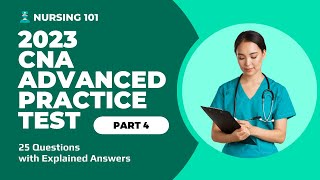 CNA Advanced Full Practice Test  4  2023  25 Questions with Explained Answers [upl. by Eilsel]