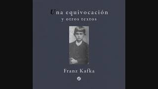 Una equivocación y otros textos de Franz Kafka [upl. by Ahsirtak]