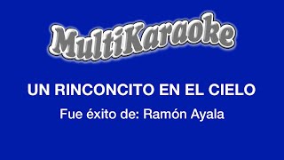 Un Rinconcito En El Cielo  Multikaraoke  Fue Éxito De Ramón Ayala [upl. by Lupita309]