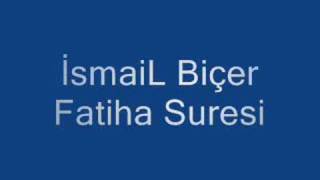 İsmaiL Biçer Fatiha Suresi [upl. by Neelear]