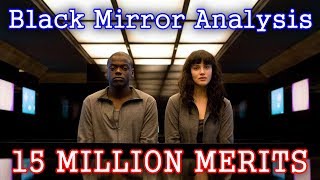 Black Mirror Analysis  15 Million Merits REUPLOAD [upl. by Gobert]