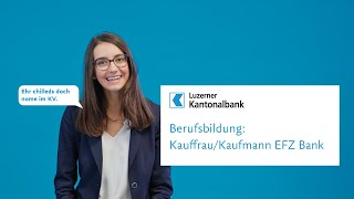 Berufsbildung KauffrauKaufmann EFZ Bank [upl. by Jamnes]