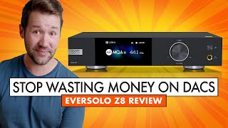 Better than a 9000 DAC A HiFi DAC Review of the Eversolo Z8 [upl. by Yentirb497]