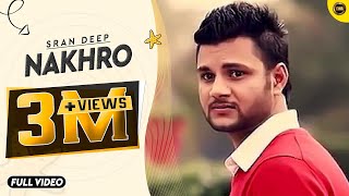 NAKHRO  SRAN DEEP  YAAR ANMULLE RECORDS  FULL OFFICIAL VIDEO 2014 [upl. by Amak]