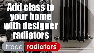 Use Designer Radiators To Add A Touch Of Class To Your Home by Trade Radiators [upl. by Nolak536]