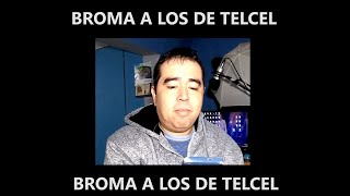 Broma a telefonistas de Telcel 😂 jiji [upl. by Nims]