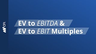 EV to EBITDA and EV to EBIT Multiples [upl. by Allayne]