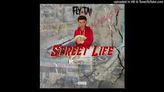 Fly Tai  Street Life  Official Audio [upl. by Critta]