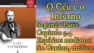 Sr Cardon médico  Espíritos Medianos  Segunda Parte  Capítulo 34  O céu e o infernoAudiobook [upl. by Doughman]