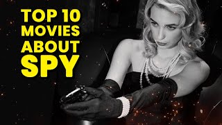 Spy Intrigues in Cinema Top 10 Spy Films That Will Immerse You in the World of Secret Agents [upl. by Hattie]