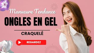 Ongles en Gel Chic  Découvrez Comment Réaliser une Manucure Sophistiquée et Tendance [upl. by Nylra]