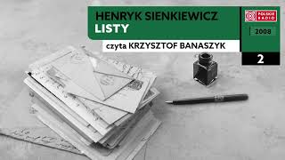 Listy czII 02  Henryk Sienkiewicz  Audiobook po polsku [upl. by Naelcm]