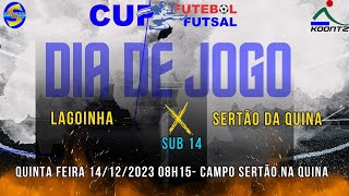 LAGOINHA UBATUBA X SERTÃO QUINA  AO VIVO  SUB 14  CUP FUTEBOL E FUTSAL [upl. by Notniuqal713]