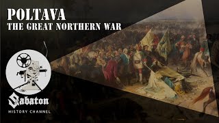 Poltava – The Great Northern War – Sabaton History 057 Official [upl. by Ronoel]