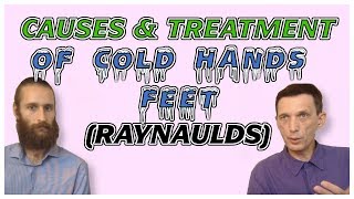 Causes of cold hands and feet Treat Raynauds naturally – Interview with Dr Artour Rakhimov [upl. by Aticilef495]