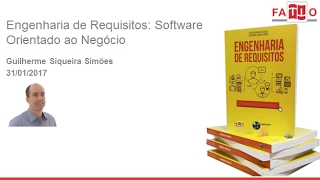 Webinar Engenharia de Requisitos Software Orientado ao Negócio [upl. by Ciaphus]