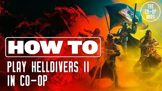 Helldivers 2  How To Play CoOp With Friends [upl. by Cavil758]