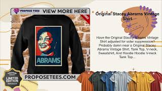 Original Stacey Abrams Vintage Shirt [upl. by Vogel]