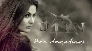 Umman  Hec Demedinmi  Azeri Music OFFICIAL [upl. by Piers912]