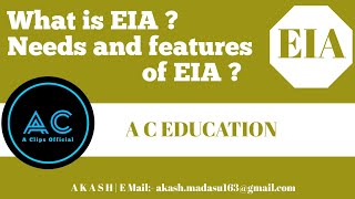 What is EIA  Needs and features of EIA  Environmental Impact Assessment  B Tech A C EDUCATION 1 [upl. by Marthe27]