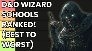 DampD 5e Wizard School Tier List [upl. by Bunde772]