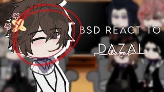 BSD react to Dazai  Bungo stray dogs reaction  Soukoku  NOT canon [upl. by Harod60]