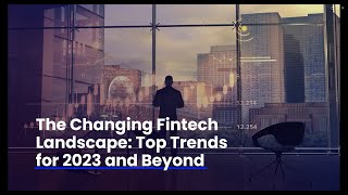 The Changing FinTech Landscape  Top Trends for 2023 and Beyond  SG Analytics [upl. by Skipp630]