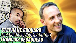 Stéphane EDOUARD se RIDICULISE en CLASHANT Bégaudeau [upl. by Ardnoed]