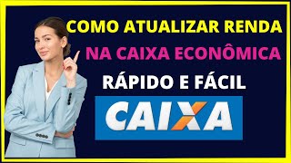 Como atualizar renda na Caixa [upl. by Idnas]