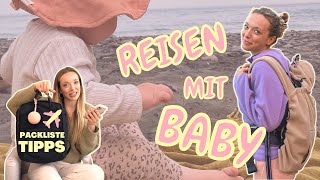 Reisen mit Baby  Kleinkind✈️🌴🤱Flugzeug oder Auto Tipps amp PACKLISTE  Was brauche ich wirklich [upl. by Angeline]