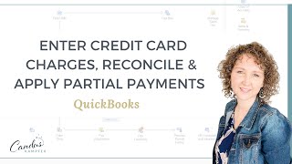 How to enter Credit Card Charges Reconcile and apply Partial Payments in QuickBooks [upl. by Sherlocke]