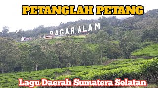 LAGU PETANGLAH PETANG DENGAN VIEW KEINDAHAN GUNUNG DEMPO  LAGU DAERAH SUMATERA SELATAN [upl. by Ciardap607]