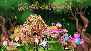 Hansel and Gretel [upl. by Mckee139]