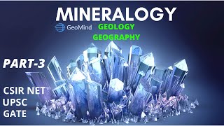 Mineralogy Part3  Rock Forming Minerals  Mineral Classes  Geology  UPSC  CSIR NET  GATE  JAM [upl. by Sakhuja]