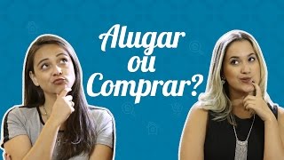 Alugar ou comprar um imóvel  Busca pelo Imóvel [upl. by Bartko]