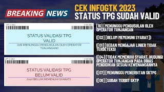 CEK STATUS VALIDASI TPG 2023 INFOGTK SUDAH VALID [upl. by Val6]