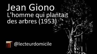 Lhomme qui plantait des arbres Jean Giono [upl. by Zwiebel295]