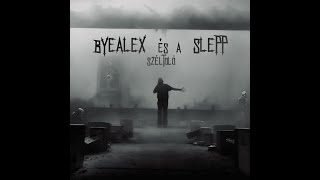 byealex és a slepp  széltoló [upl. by Ahsiemat289]