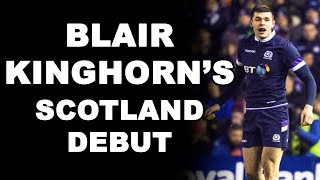 Blair Kinghorns Scotland Debut [upl. by Bass915]