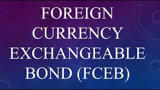 FCEB  Foreign Currency Exchangeable Bond [upl. by Murray]