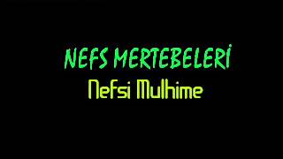 Nefs Mertebeleri  Mülhime  3 mertebe [upl. by Alleuqram]