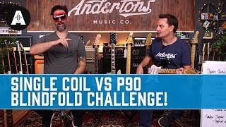 Think you know your Single Coils from your P90s Blindfold challenge [upl. by Mackenzie]