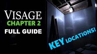 Visage Chapter 2 FULL GUIDE  Includes KEY TIMESTAMPS [upl. by Nannahs]