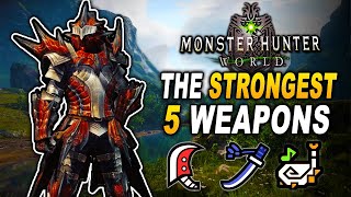 UPDATED The 5 Best Weapons To Use in Monster Hunter World [upl. by Tham]