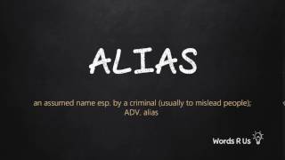 How to Pronounce ALIAS in American English [upl. by Nnairol]